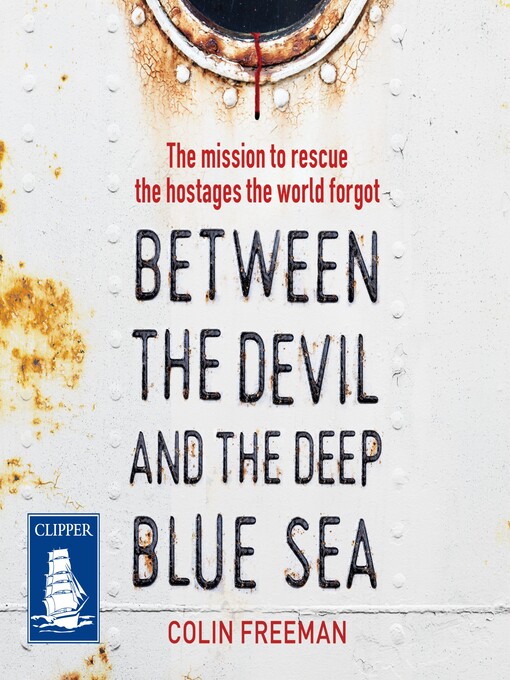 Title details for Between the Devil and the Deep Blue Sea by Colin Freeman - Wait list